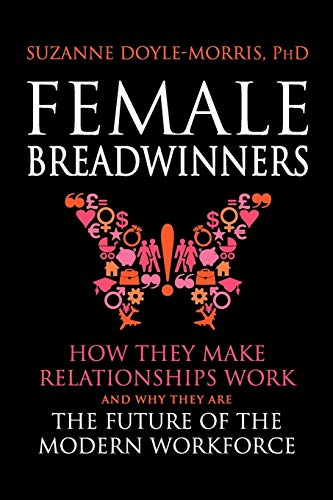 Female Breadwinners: How they Make Relationships Work and Why They are the Future of the Modern Workforce von Inclusiq Ltd