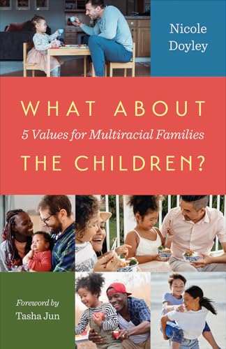 What about the Children?: Five Values for Multiracial Families von Westminster John Knox Press