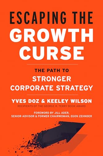 Escaping the Growth Curse: The Path to Stronger Corporate Strategy von Berrett-Koehler