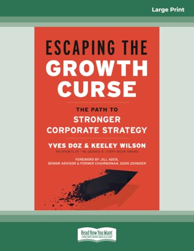 Escaping the Growth Curse: The Path to Stronger Corporate Strategy von ReadHowYouWant