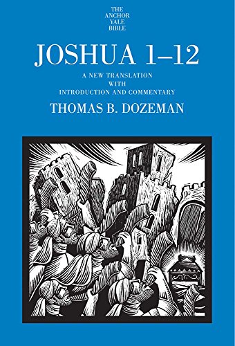 Joshua 1-12: A New Translation with Introduction and Commentary: A New Translation with Introduction and Commentary Volume 1 (Anchor Yale Bible, Band 1) von Yale University Press