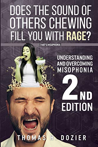 Understanding and Overcoming Misophonia, 2nd edition: A Conditioned Aversive Reflex Disorder von CREATESPACE