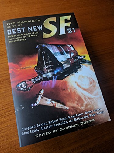 The Mammoth Book of Best New Science Fiction: 21st Annual Collection (Mammoth Books)