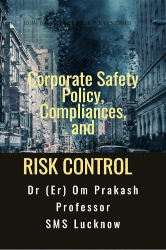 Corporate Safety Policy, Compliances, and Risk Control von Notion Press