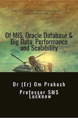 Of MIS, Oracle Database & Big Data: Performance and Scalability von Notion Press
