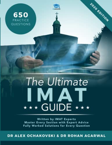 The Ultimate IMAT Guide: 650 Practice Questions, Fully Worked Solutions, Time Saving Techniques, Score Boosting Strategies, 2019 Edition, UniAdmissions von Uniadmissions
