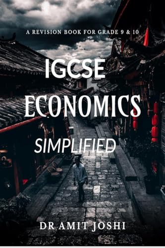IGCSE Economics Simplified: Revision Book for grade 9 & 10 von Notion Press