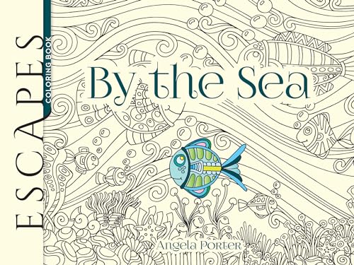 ESCAPES By the Sea (Working title) (Dover Adult Coloring Books)