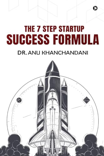The 7-Step Startup Success Formula von Notion Press