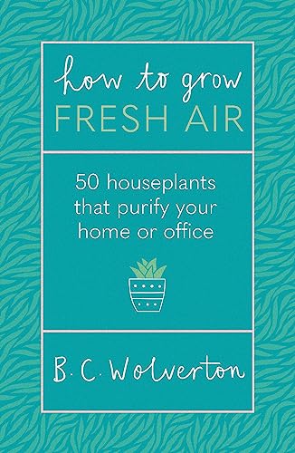 How To Grow Fresh Air: 50 Houseplants To Purify Your Home Or Office How To Grow Fresh Air: 50 Houseplants To Purify Your Home Or Office von Orion Spring