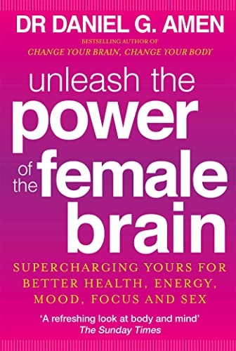 Unleash the Power of the Female Brain: Supercharging yours for better health, energy, mood, focus and sex von Piatkus