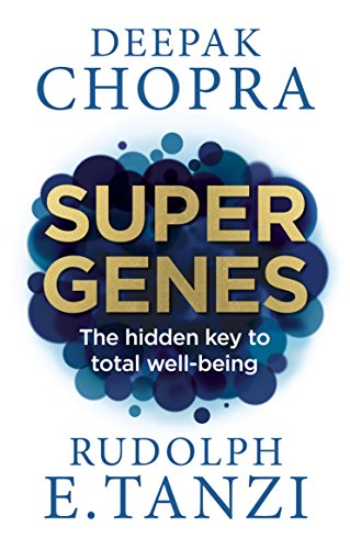 Super Genes: The hidden key to total well-being von Rider