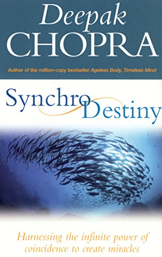 Synchrodestiny: Harnessing the Infinite Power of Coincidence to Create Miracles von Rider
