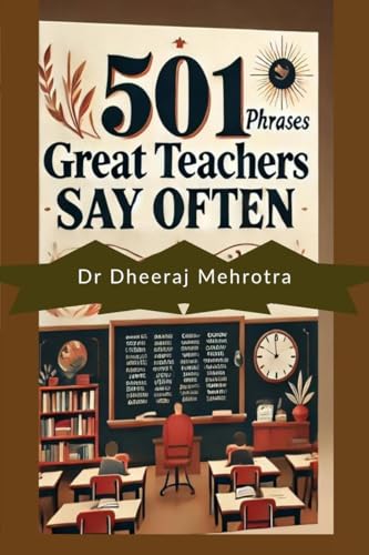 501 Phrases Great Teachers Say Often 501 Phrases Great Teachers Say Often von Notion Press