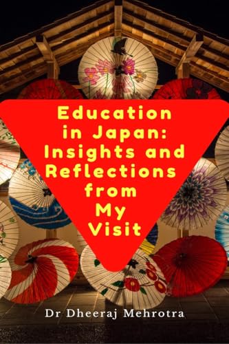 Education in Japan: Insights and Reflections from My Visit von Notion Press