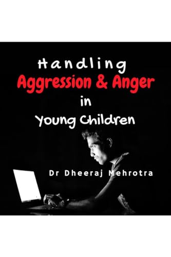 Handling Aggression and Anger in Young Children