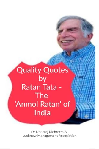 Quality Quotes by Ratan Tata - The ‘Anmol Ratan’ of India Quality Quotes by Ratan Tata - The ‘Anmol Ratan’ of India von Notion Press