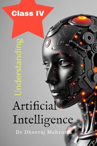 Understanding Artificial Intelligence Class IV Understanding Artificial Intelligence Class IV von Notion Press