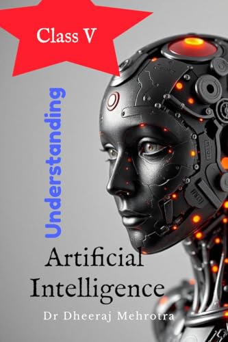 Understanding Artificial Intelligence Class V Understanding Artificial Intelligence Class V von Notion Press