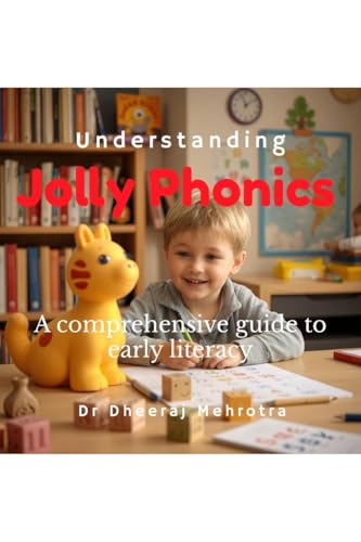 Understanding Jolly Phonics: A comprehensive guide to early literacy von Notion Press