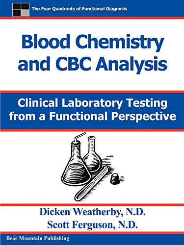 Blood Chemistry and CBC Analysis: Clinical Laboratory Testing from a Functional Perspective von Weatherby & Associates, LLC