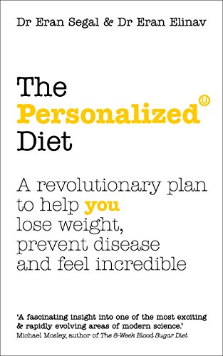 The Personalized Diet: The revolutionary plan to help you lose weight, prevent disease and feel incredible von Vermilion
