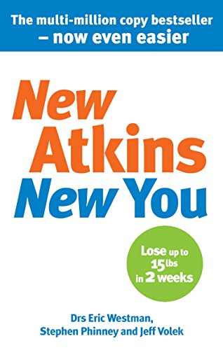 New Atkins For a New You: The Ultimate Diet for Shedding Weight and Feeling Great von Vermilion