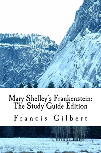 Mary Shelley's Frankenstein: The Study Guide Edition: Complete text & integrated study guide (Creative Study Guide Editions, Band 6)