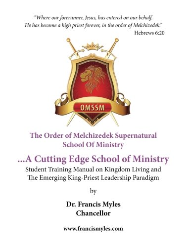 The Order of Melchizedek Supernatural School Of Ministry von Order of Melchizedek Leadership University, The