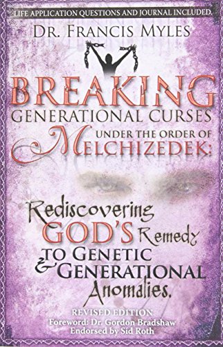 Breaking Generational Curses Under the Order of Melchizedek: God's Remedy to Generational and Genetic Anomalies (The Order of Melchizedek Chronicles, Band 4) von Order of Melchizedek Leadership University
