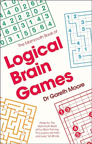The Mammoth Book of Logical Brain Games (Mammoth Books)