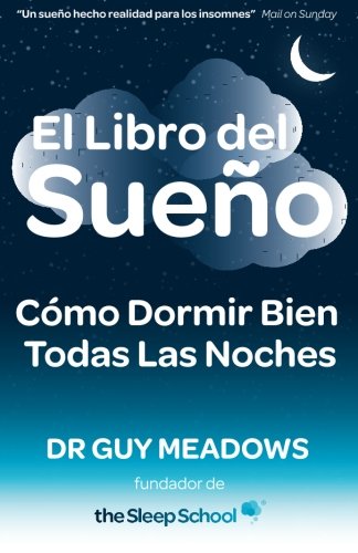 El Libro del Sueno: Como Dormir Bien Todas Las Noches von CreateSpace Independent Publishing Platform