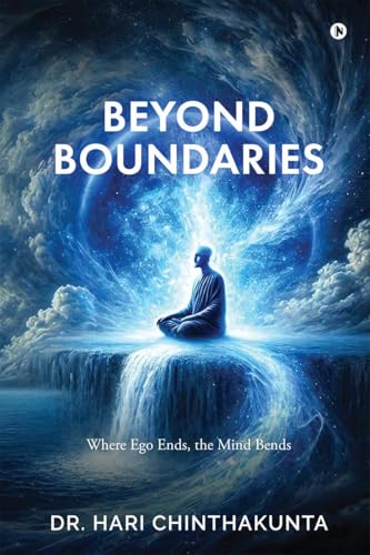 Beyond Boundaries: Where Ego Ends, the Mind Bends von Notion Press