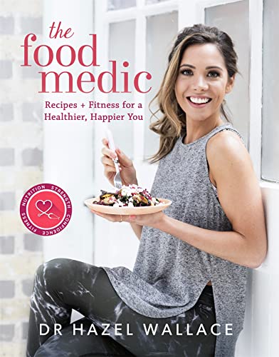 The Food Medic: Recipes & Fitness for a Healthier, Happier You von Yellow Kite