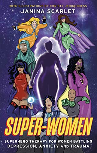 Super-Women: Superhero Therapy for Women Battling Depression, Anxiety and Trauma von Robinson