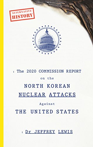 The 2020 Commission Report on the North Korean Nuclear Attacks Against The United States The 2020 Commission Report on the North Korean Nuclear Attacks Against The United States