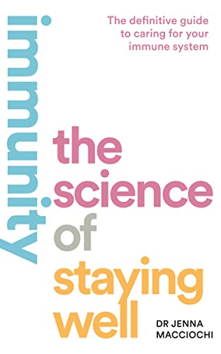 IMMUNITY: The Science of Staying Well. Live longer and optimise your physical and mental health, with expert advice on sleep, nutrition and exercise von Thorsons