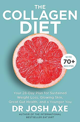 The Collagen Diet: from the bestselling author of Keto Diet
