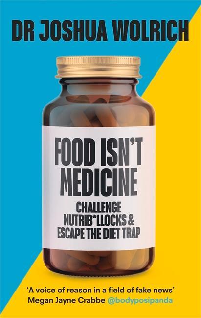 Food Isn't Medicine von Random House UK Ltd