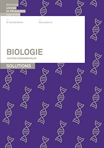 Biologie Notions Fondamentales Sii - Solutions von Lep