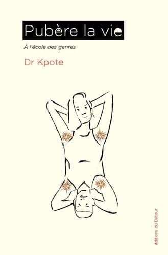 Pubère la vie: À l'école des genres von ED DETOUR