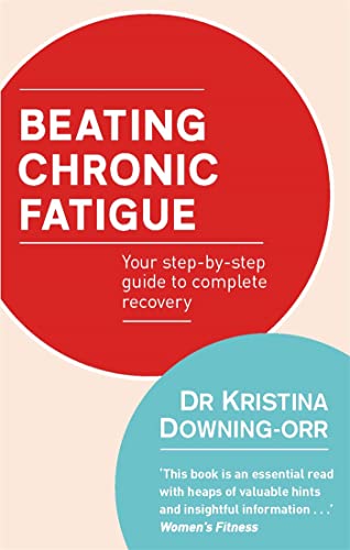 Beating Chronic Fatigue: Your step-by-step guide to complete recovery (Tom Thorne Novels) von Piatkus