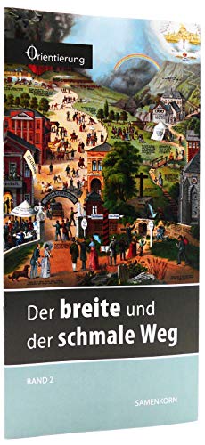 Der breite und der schmale Weg