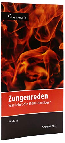 Zungenreden: Was lehrt die Bibel darüber?