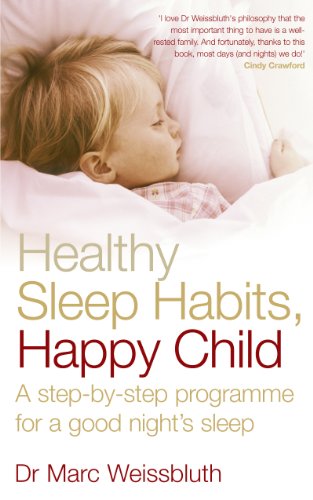 Healthy Sleep Habits, Happy Child: A step-by-step programme for a good night's sleep von Vermilion