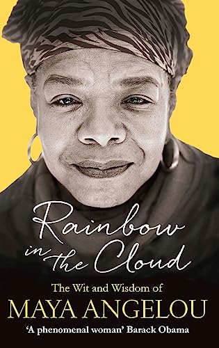 Rainbow in the Cloud: The Wit and Wisdom of Maya Angelou von Virago