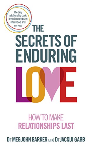 The Secrets of Enduring Love: How to make relationships last von Vermilion