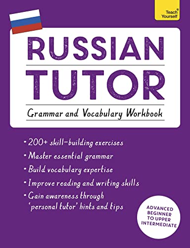 Russian Tutor: Grammar and Vocabulary Workbook (Learn Russian with Teach Yourself): Advanced beginner to upper intermediate course (Tutors) von Teach Yourself