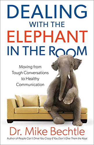 Dealing with the Elephant in the Room: Moving from Tough Conversations to Healthy Communication von Revell Gmbh