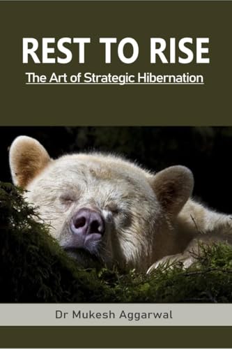 REST TO RISE: The Art of Strategic Hibernation von Notion Press